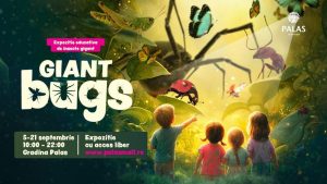 Insecte uriașe prind viață la Iași: expoziția „Giant Bugs”, deschisă la Palas până pe 21 septembrie